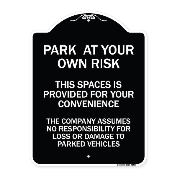 Park at Your Own Risk This Space Is Provided for Your Convenience the Company Assumes, BW-1824-23486